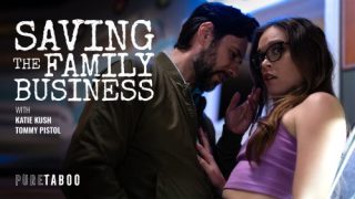 Saving The Family Business – Katie Kush