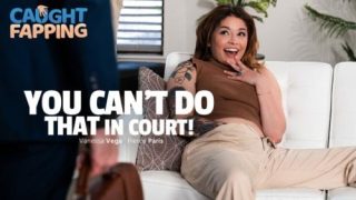 You Can’t Do THAT In Court – Vanessa Vega